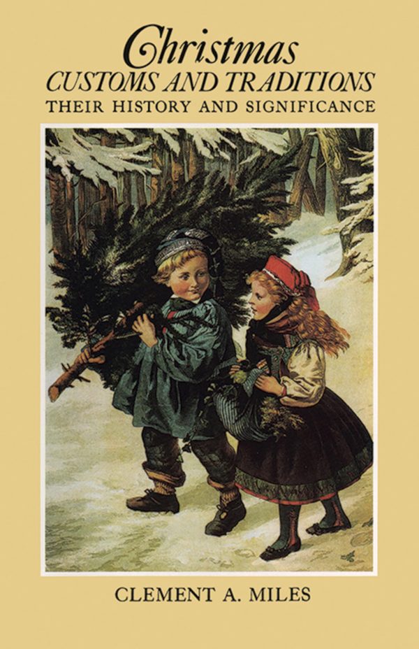 Christmas Customs and Traditions [Paperback] Miles, Clement A.