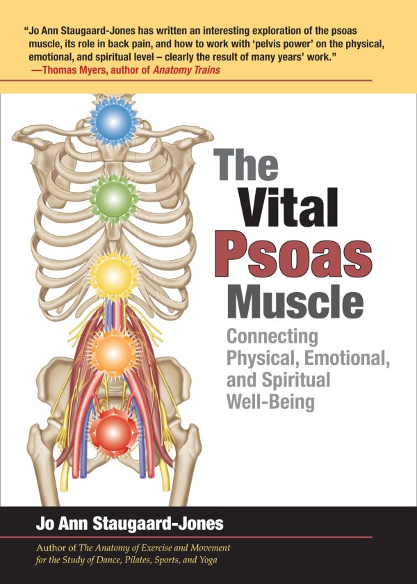 The Vital Psoas Muscle: Connecting Physical, Emotional, and Spiritual Well-Being [Paperback] Staugaard-Jones, Jo Ann