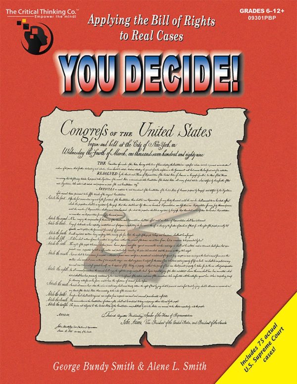 You Decide Workbook - Applying the Bill of Rights to Real Cases (Grades 6-12) [Paperback] George Bundy Smith and Alene L. Smith