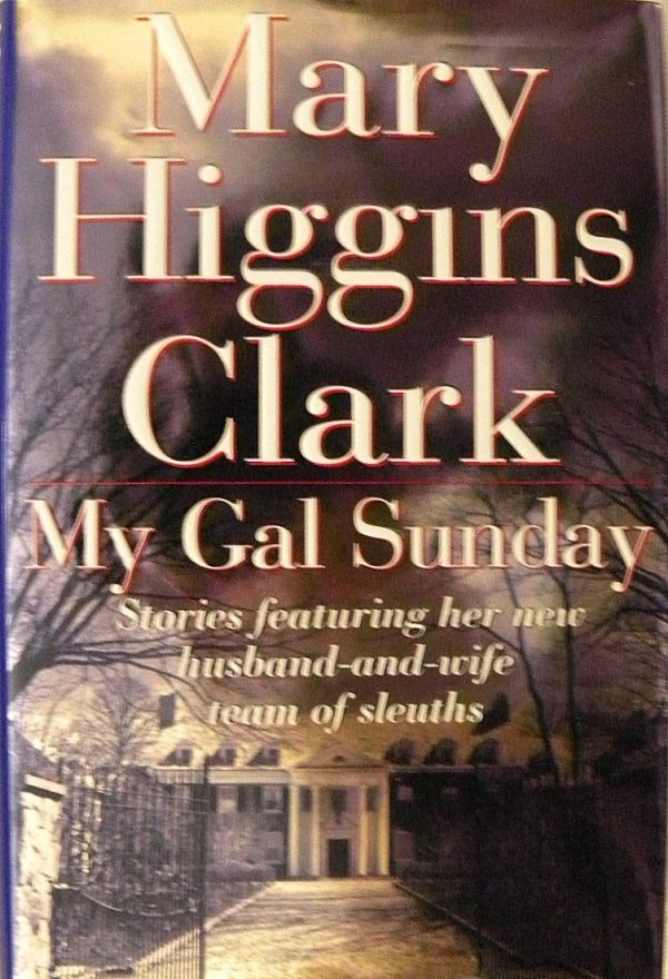 My Gal Sunday Clark, Mary Higgins