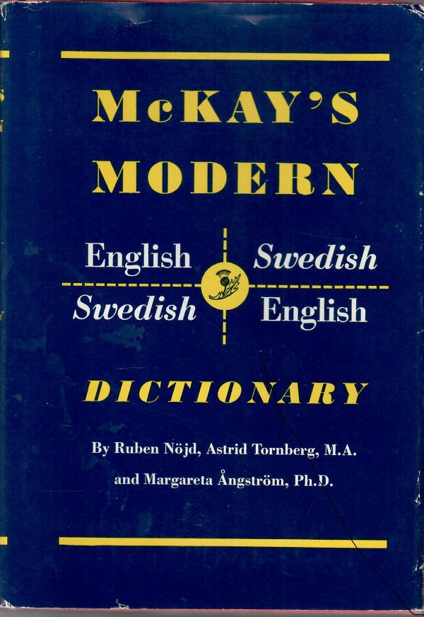 McKay's Modern English-Swedish and Swedish-English Dictionary (Modern Dictionaries Series) Astrid Tornberg; Ruben Nojd and Margareta Angstrom