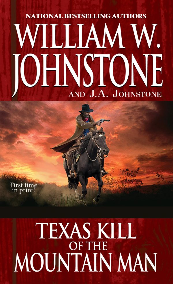 Texas Kill of the Mountain Man Johnstone, William W. and Johnstone, J.A.