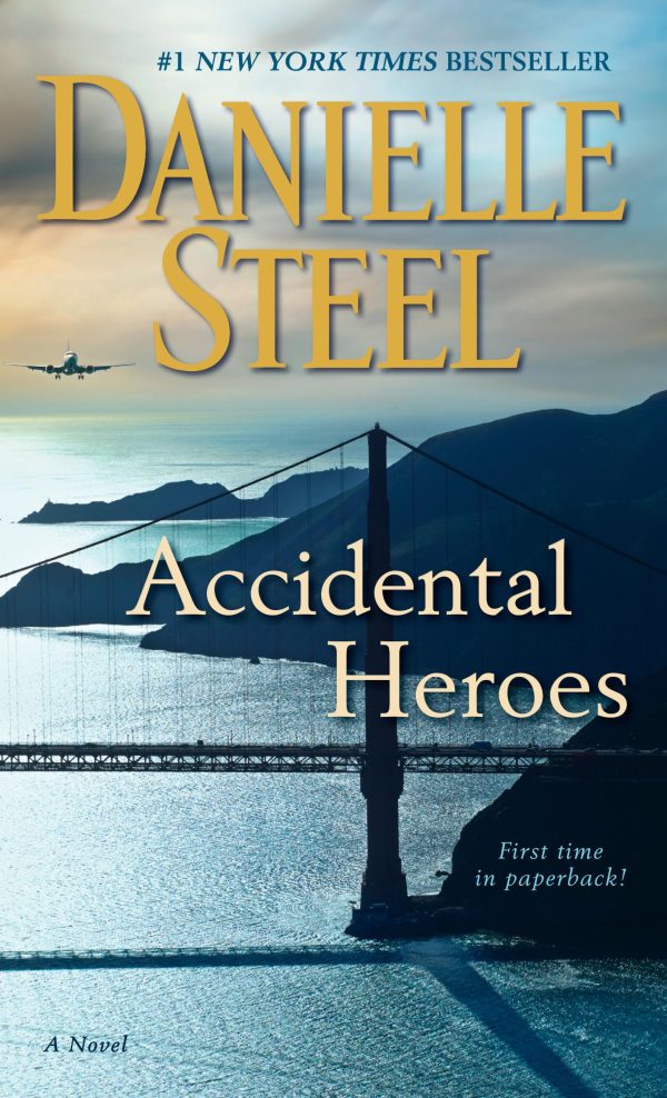 Accidental Heroes: A Novel [Mass Market Paperback] Steel, Danielle