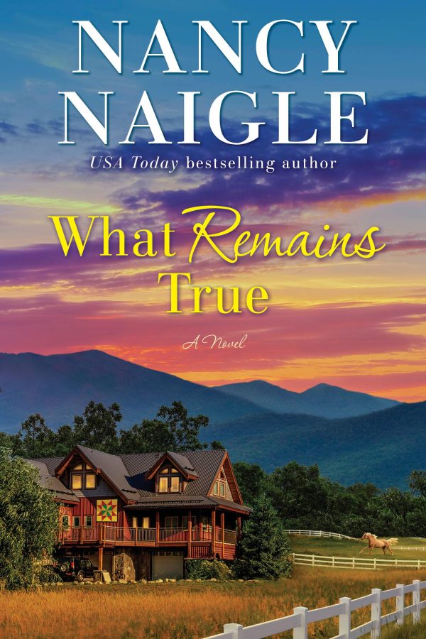 What Remains True: A Novel [Paperback] Naigle, Nancy