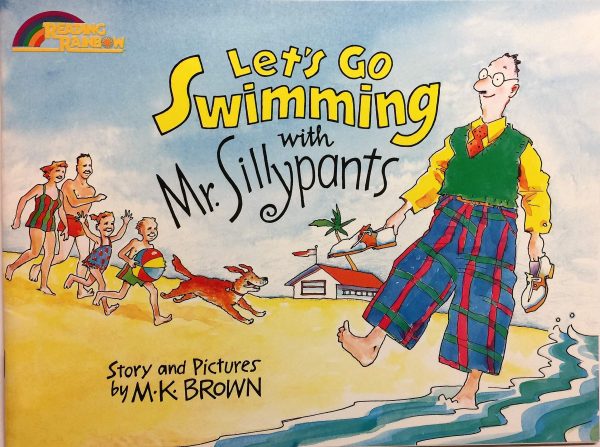 Let's go swimming with Mr. Sillypants Brown, M. K