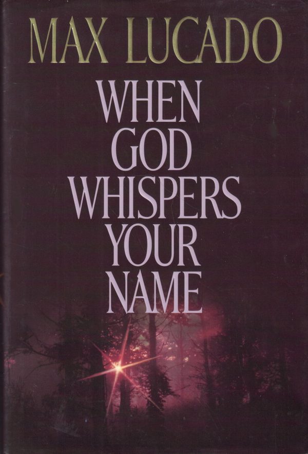 When God Whispers Your Name Lucado, Max