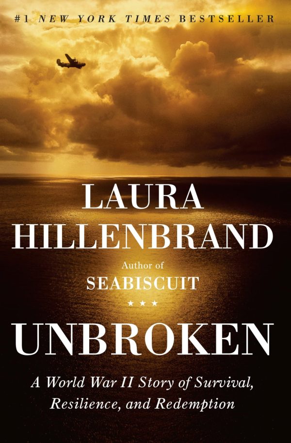 Unbroken: A World War II Story of Survival, Resilience, and Redemption [Hardcover] Hillenbrand, Laura