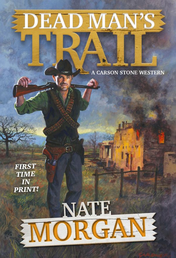 Dead Man's Trail (A Carson Stone Western) [Mass Market Paperback] Morgan, Nate