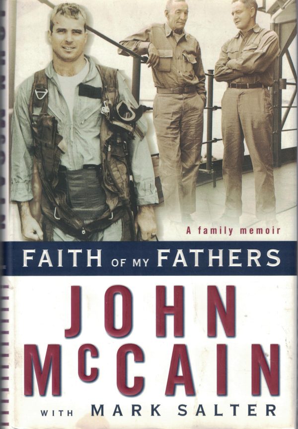 Faith of My Fathers McCain, John and Salter, Mark