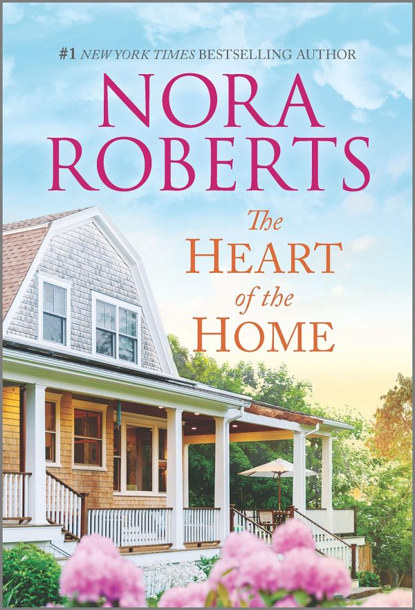 The Heart of the Home Roberts, Nora