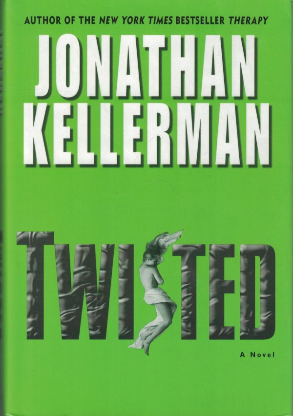 Twisted: A Novel Kellerman, Jonathan