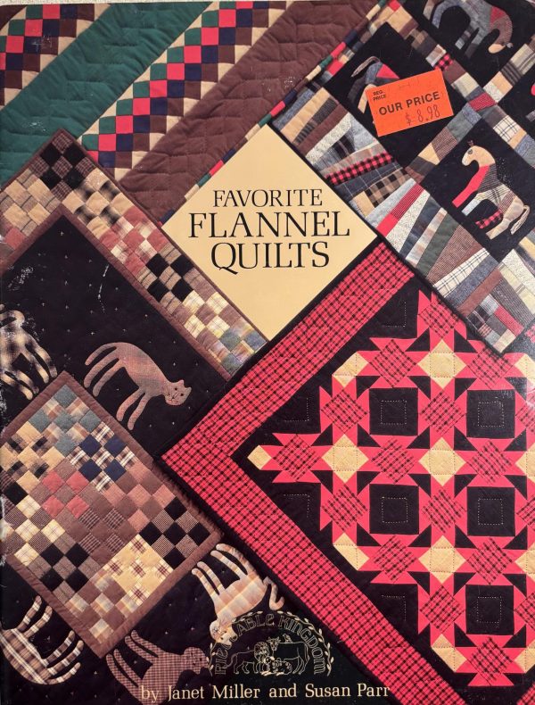 Favorite Flannel Quilts (Pieceable Kingdom) Janet Miller and Susan Parr