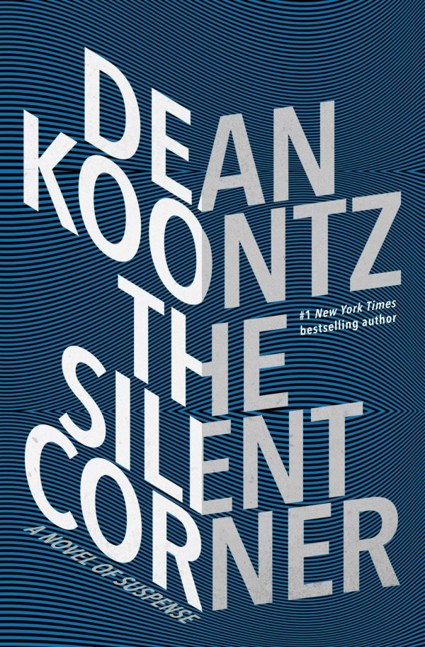 The Silent Corner: A Novel of Suspense [Hardcover] Koontz, Dean