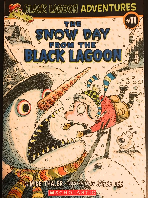 The Snow Day from the Black Lagoon (Black Lagoon Adventures, No. 11) Mike Thaler and Jared Lee