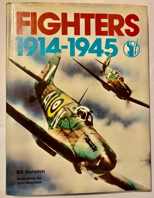 Fighters 1914-1945 Gunston, Bill