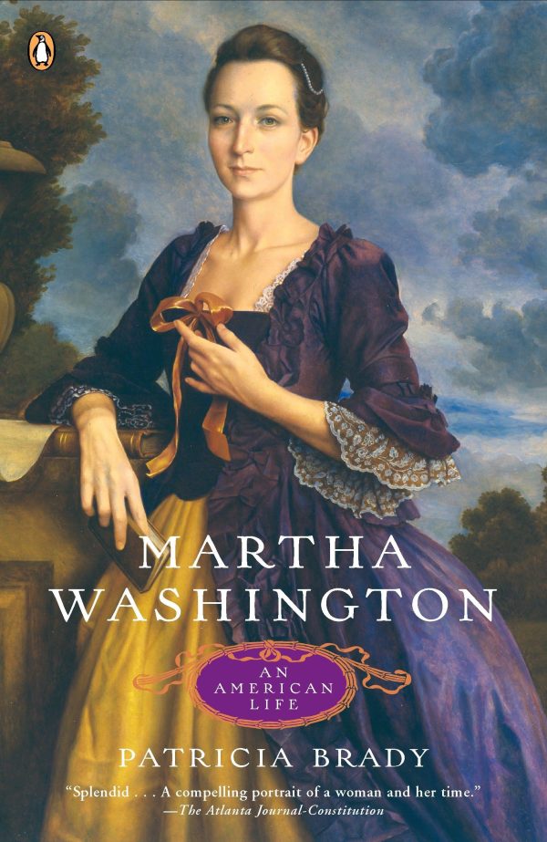 Martha Washington: An American Life [Paperback] Brady, Patricia