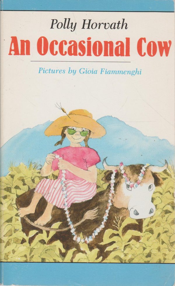 An Occasional Cow [Paperback] Polly Horvath and Gioia Fiammenghi