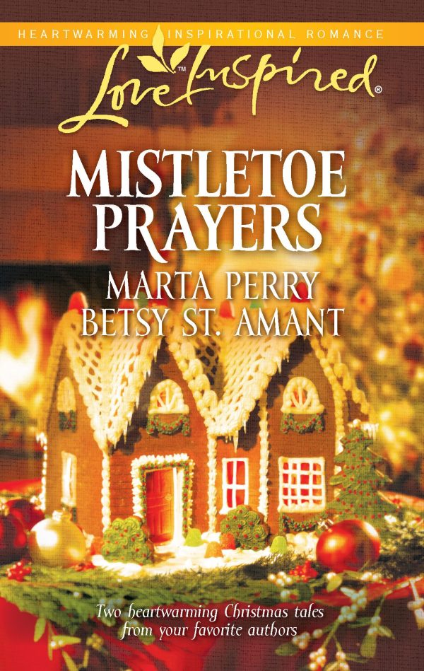 Mistletoe Prayers: The Bodine Family ChristmasThe Gingerbread Season (Love Inspired #591) Perry, Marta and St. Amant, Betsy