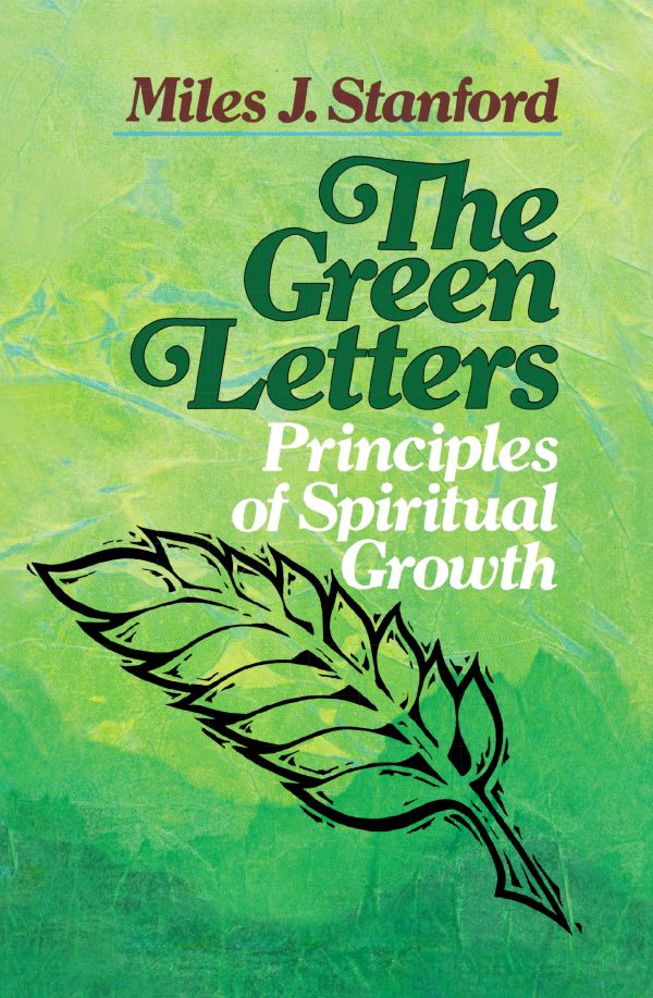 The Green Letters: Principles of Spiritual Growth [Paperback] Stanford, Miles J.