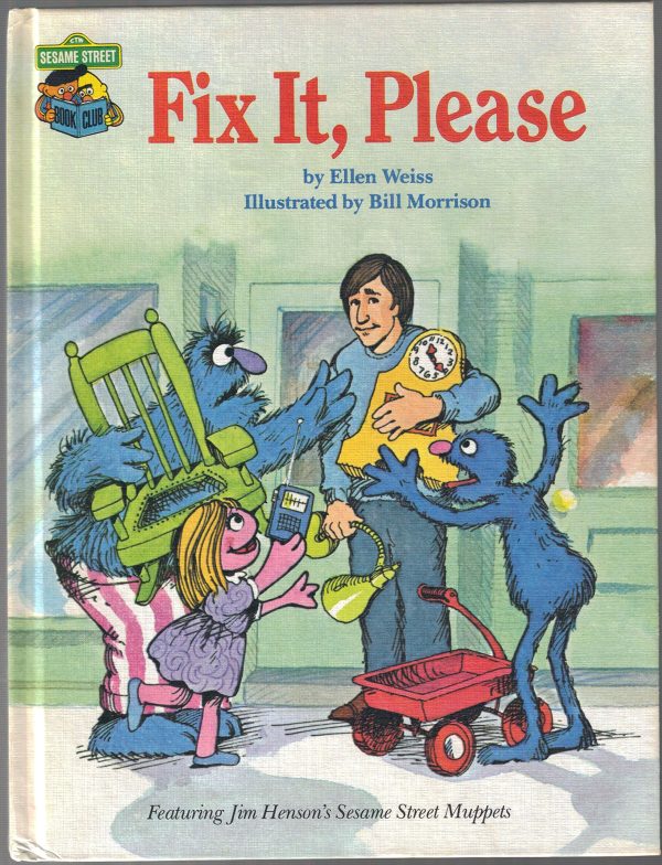 Fix It, Please [Hardcover] Weiss, Ellen and Morrison, Bill