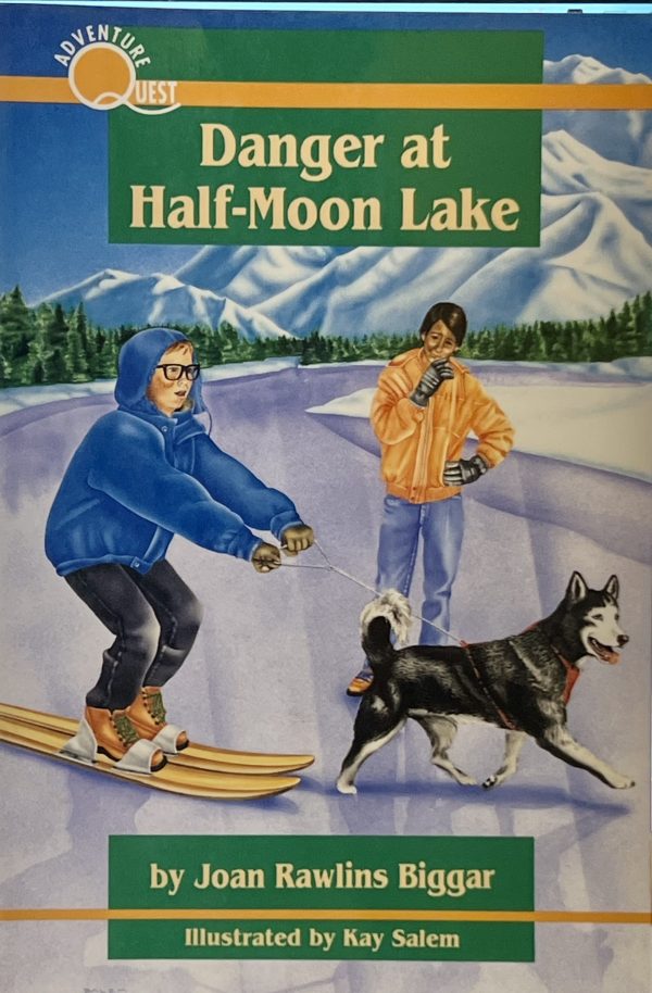 Danger at Half Moon Lake (Adventure Quest Ser) Biggar, Joan Rawlins and Salem, Kay