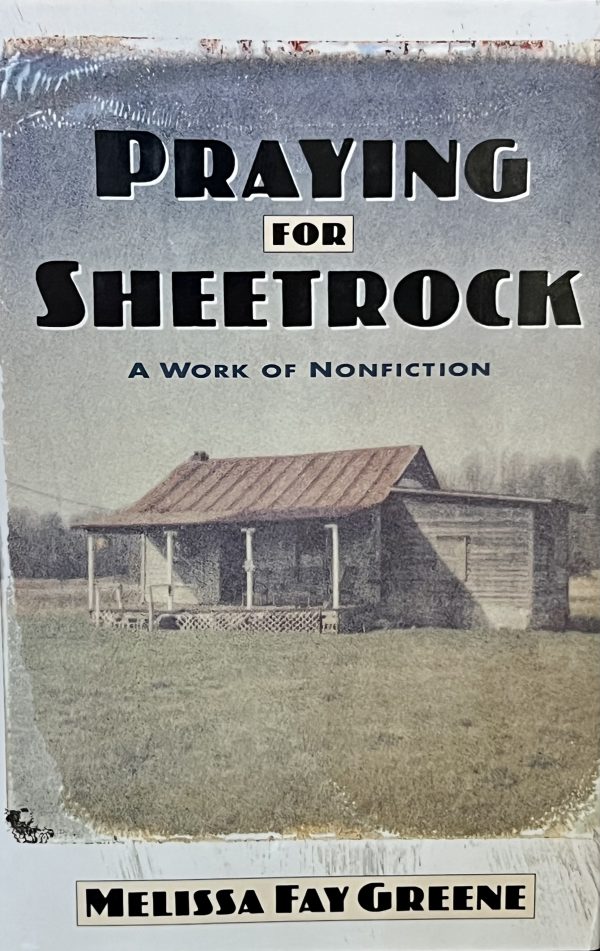 Praying For Sheetrock: A Work Of Nonfiction Greene, Melissa Fay