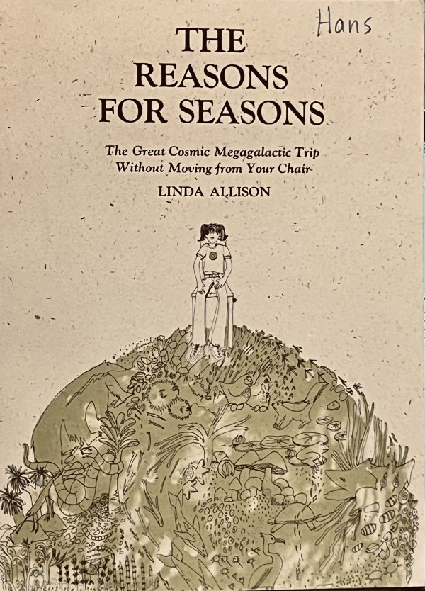 The Reasons for Seasons: The Great Cosmic Megagalactic Trip Without Moving from Your Chair (The Brown Paper School) Allison, Linda