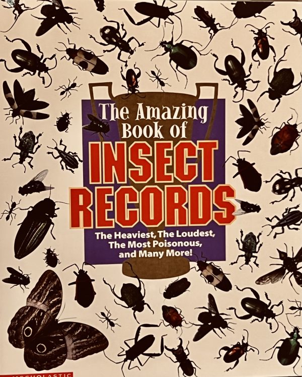 The amazing book of insect records: The heaviest, the loudest, the most poisonous, and many more! Woods, Samuel G