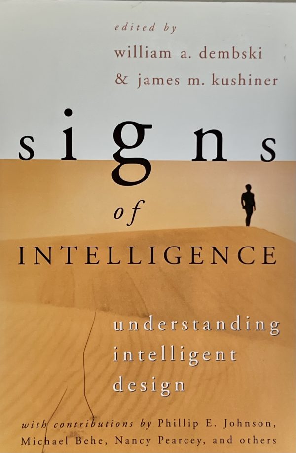 Signs of Intelligence: Understanding Intelligent Design [Paperback] Dembski, William