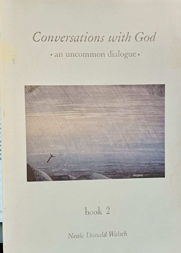 Conversations With God : An Uncommon Dialogue (Book 2) Walsch, Neale Donald