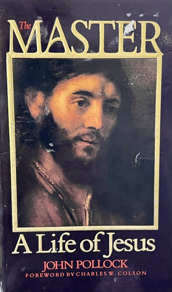 The Master: A Life of Jesus [Paperback] Pollock, John Charles