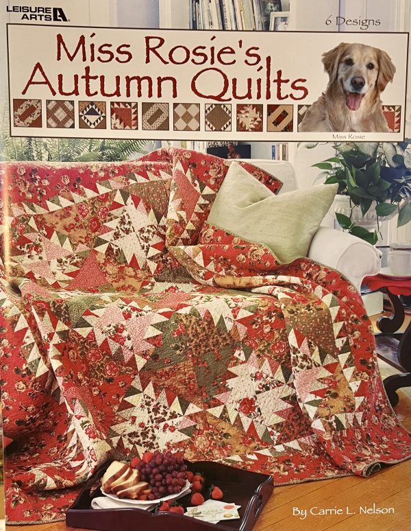 Miss Rosie's Autumn Quilts (Leisure Arts #3565) [Paperback] Carrie L. Nelson