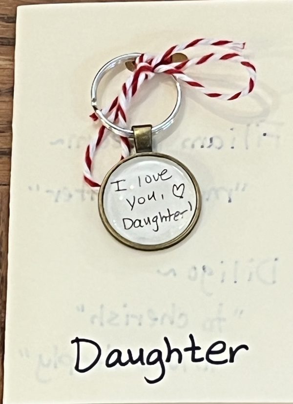 I Love You, Daughter ~ Keychain with Gift Card (A mother's love for her daughters will never die)