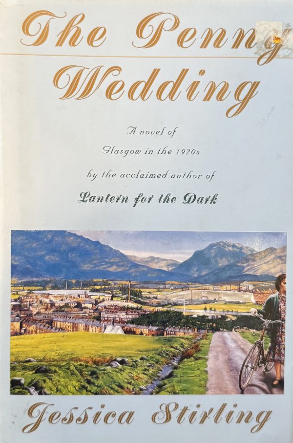 The Penny Wedding, A Novel of Glasgow in the 1920's Stirling, Jessica