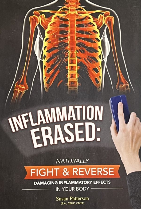 Inflammation Erased: Naturally Fight & Reverse by Susan Patterson