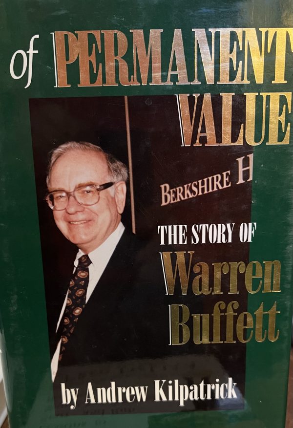 Of Permanent Value: The Story of Warren Buffett [Hardcover] Kilpatrick, Andrew