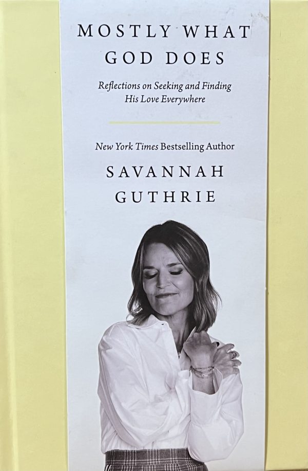 Mostly What God Does: Reflections on Seeking and Finding His Love Everywhere [Hardcover] Guthrie, Savannah