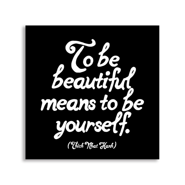 Quotable Magnet - To be Beautiful Means to be Yourself (Thich Nhat Hanh)