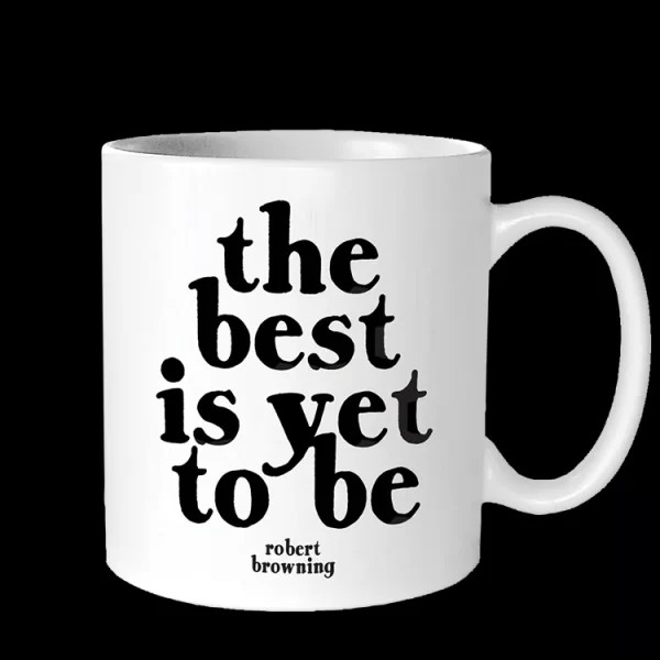 Quotable Mug - The Best is Yet to Be (14 oz.)