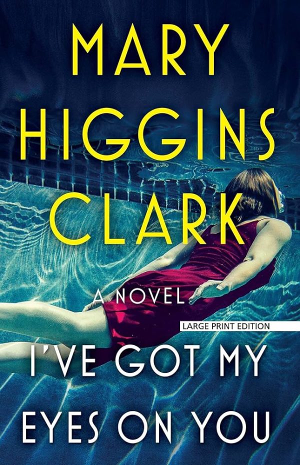 I've Got My Eyes On You [Hardcover] Mary Higgins Clark