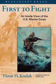 First to Fight: An Inside View of the U.S. Marine Corps (Bluejacket Books) [Paperback] Krulak, Estate of V H.