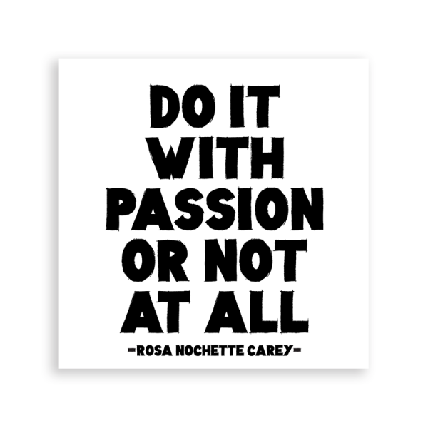 Quotable Magnet - Do it with Passion or Not at All (Rosa Nochette Carey)