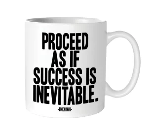 Quotable Mug - Proceed as if Success is Inevitable (14 oz.)