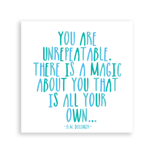 Quotable Magnet - You are Unrepeatable. There is a magic about you...