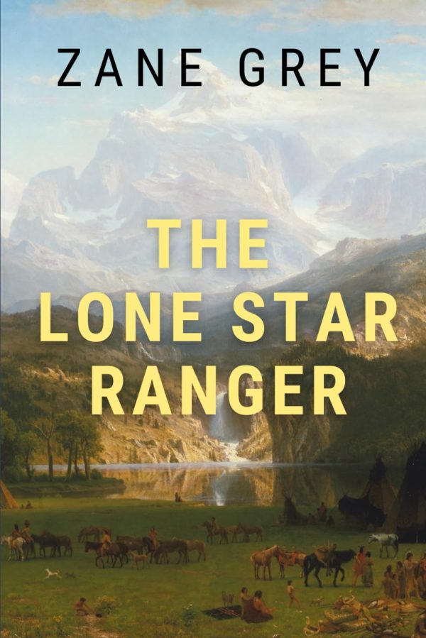 The Lone Star Ranger [Paperback] Grey, Zane