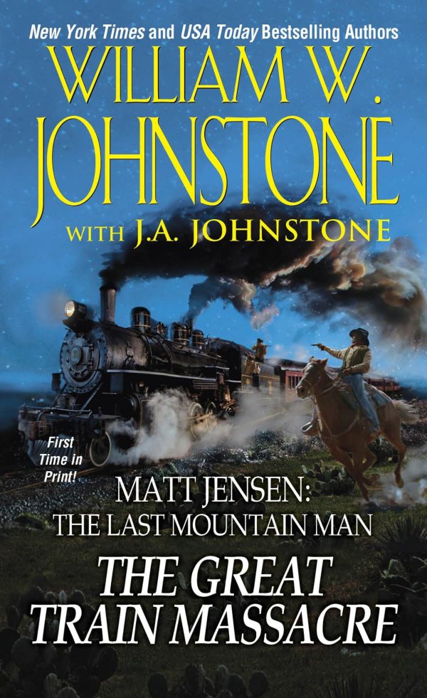 The Great Train Massacre (Matt Jensen/Last Mountain Man) Johnstone, William W. and Johnstone, J.A.