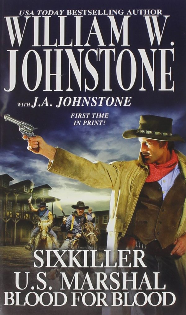 Blood for Blood (Sixkiller US Marshall) Johnstone, William W. and Johnstone, J. A.