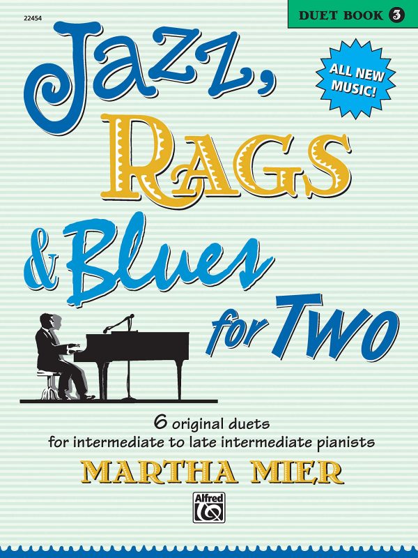 Jazz, Rags & Blues for Two, Bk 3: 6 Original Duets for Late Intermediate to Late Intermediate Pianists [Paperback] Mier, Martha