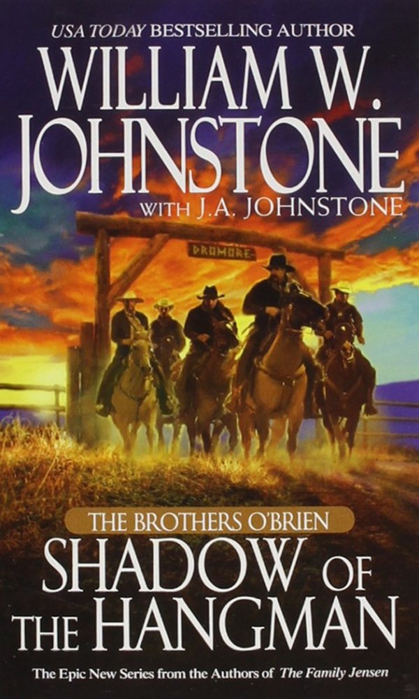 Shadow of the Hangman (The Brothers O'brien) [Paperback] Johnstone, William W. and Johnstone, J. A.