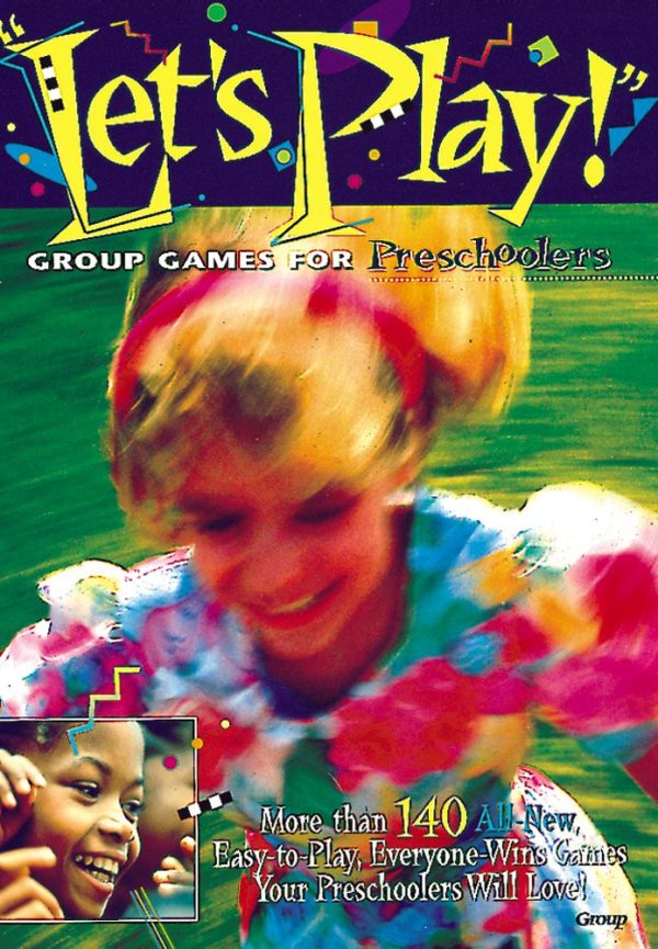 Let's Play!: Group Games for Preschoolers Publishing, Group